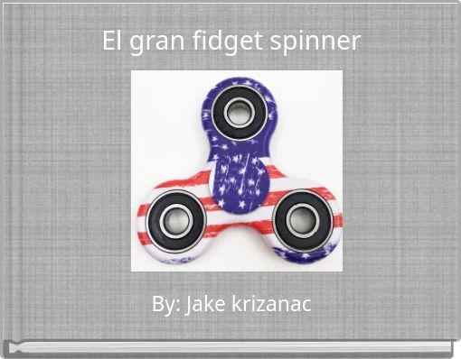 Front cover of 'El gran fidget spinner' 