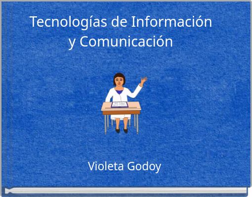 Tecnolog&iacute;as de Informaci&oacute;n y Comunicaci&oacute;n
