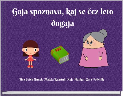 Front cover of 'Gaja spoznava, kaj se čez leto dogaja' 