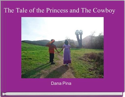 Front cover of 'The Tale of the Princess and The Cowboy ' 
