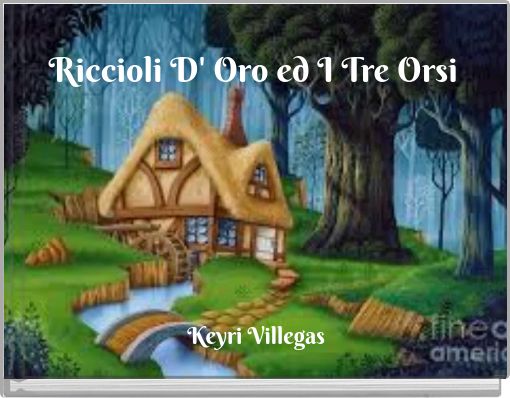 Riccioli D' Oro ed I Tre Orsi