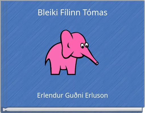 Book Cover for: Bleiki Fílinn Tómas