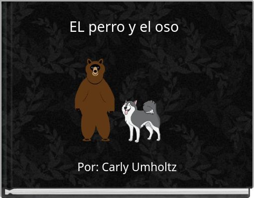 EL perro y el oso