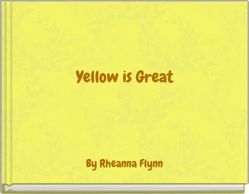 Yellow is Great