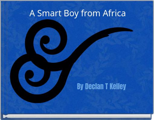 A Smart Boy from Africa