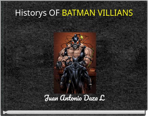 Historys  OF BATMAN VILLIANS