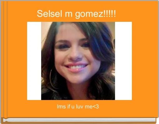 Front cover of 'Selsel m gomez!!!!! ' 