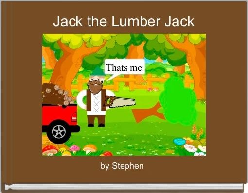 Jack the Lumber Jack