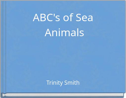 ABC's of Sea﻿ Animals