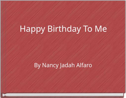 Happy Birthday To Me