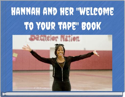 Hannah and her "welcome to your tape" Book