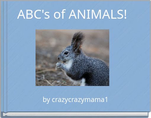 Book Cover for: ABC's of ANIMALS!