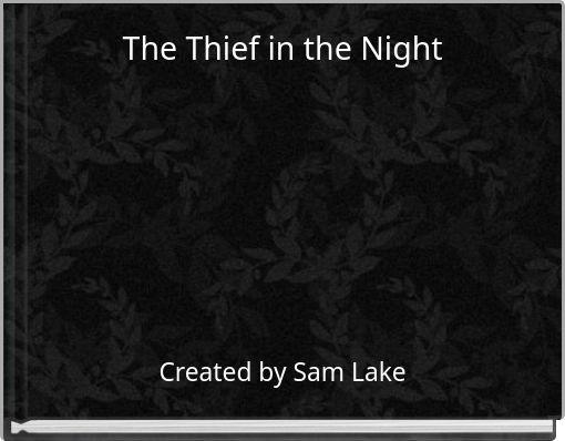The Thief in the Night