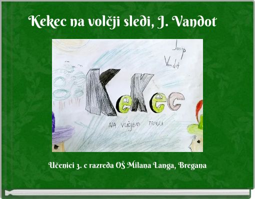 Kekec na volčji sledi, J. Vandot