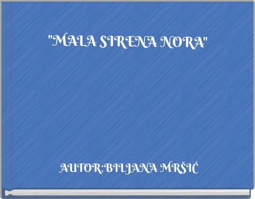 "MALA SIRENA NORA"