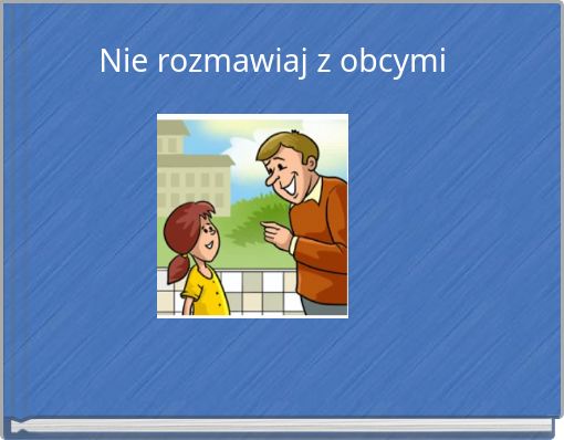 Nie rozmawiaj z obcymi