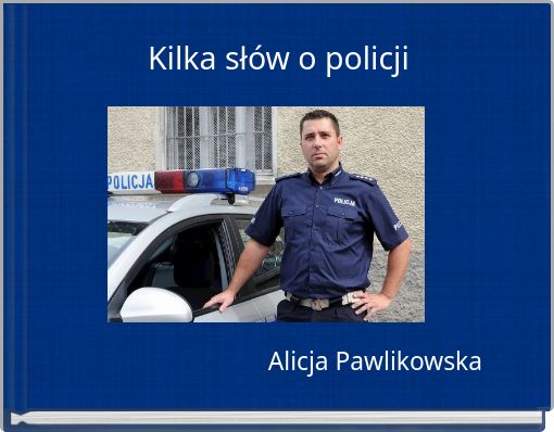 Kilka sł&oacute;w o policji
