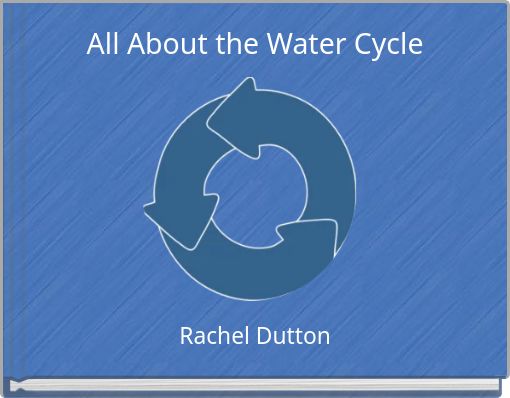 All About the Water Cycle