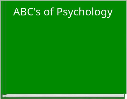 ABC's of Psychology