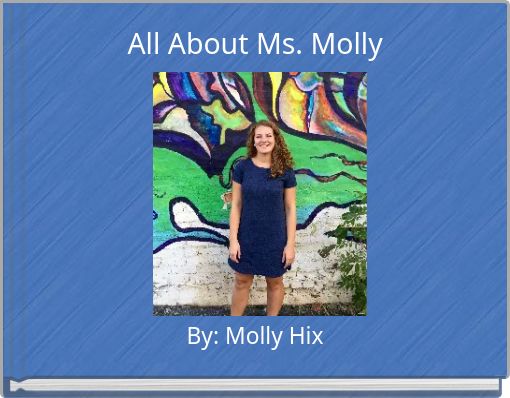 All About Ms. Molly