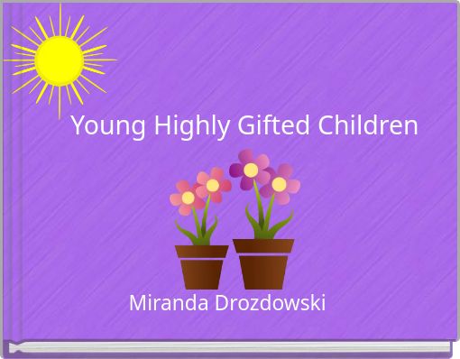 Young Highly Gifted Children
