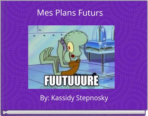 Mes Plans Futurs