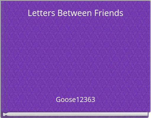 Front cover of 'Letters Between Friends' 