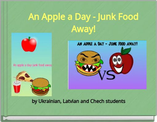 An Apple a Day - Junk Food Away!