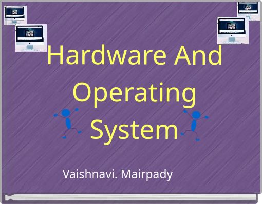 Hardware And Operating System