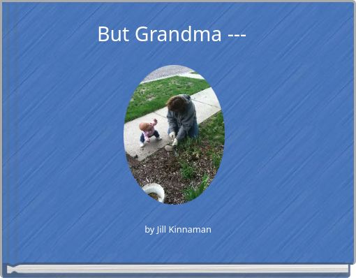 Front cover of 'But Grandma ---' 