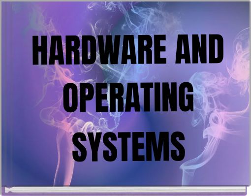 Book Cover for: HARDWARE AND OPERATING SYSTEMS