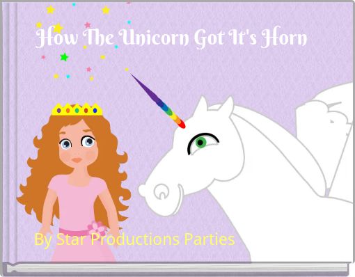 How The Unicorn Got It's Horn