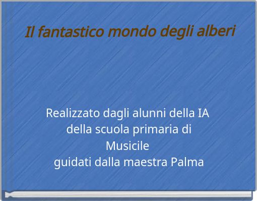 Il fantastico mondo degli alberi