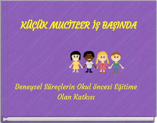 Book Cover for: KÜÇÜK MUCİTLER İŞ BAŞINDA