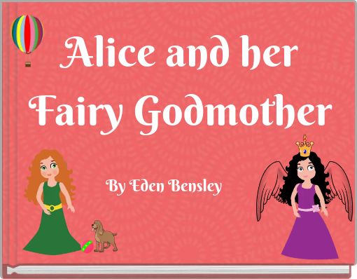 Alice and her Fairy Godmother