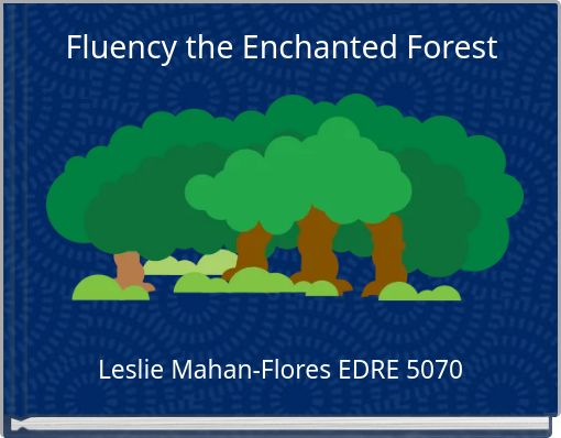 Fluency the Enchanted Forest