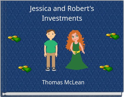 Jessica and Robert's Investments