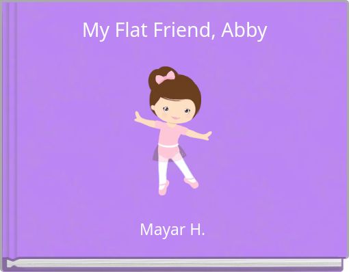 My Flat Friend, Abby