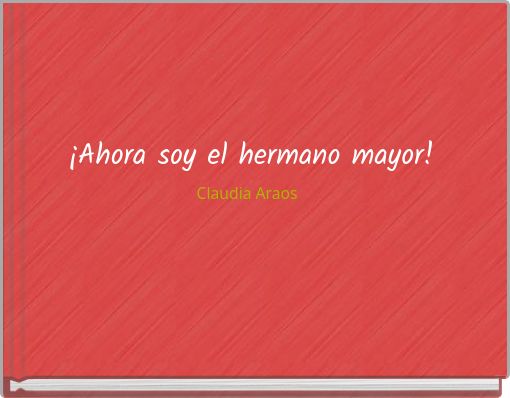 Front cover of '¡Ahora soy el hermano mayor!' 