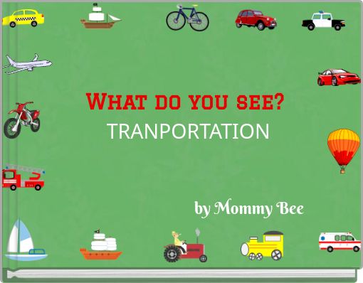 Front cover of 'What do you see? TRANPORTATION' 
