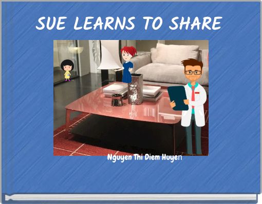 SUE LEARNS TO SHARE