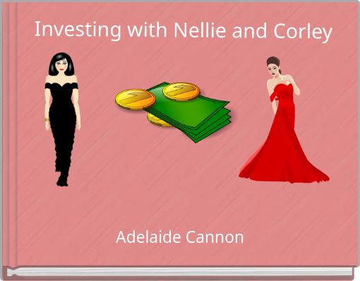 Investing with Nellie and Corley