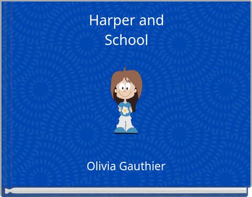 Harper and School