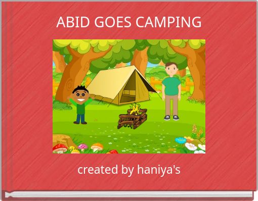 ABID GOES CAMPING