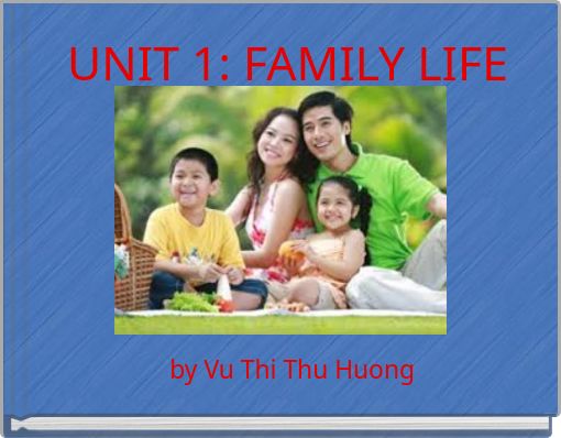 UNIT 1: FAMILY LIFE