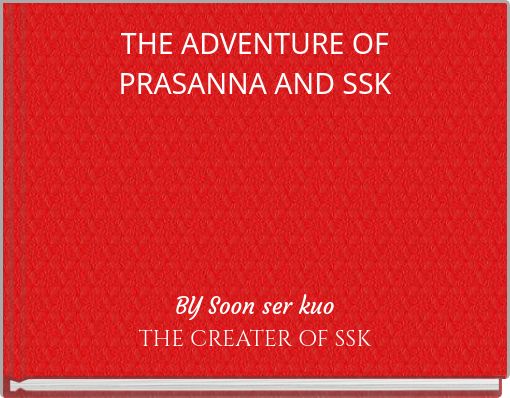 THE ADVENTURE OF PRASANNA AND SSK