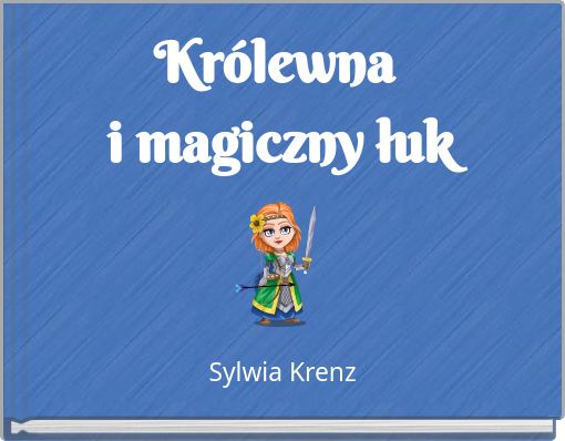 Królewna ﻿i magiczny łuk