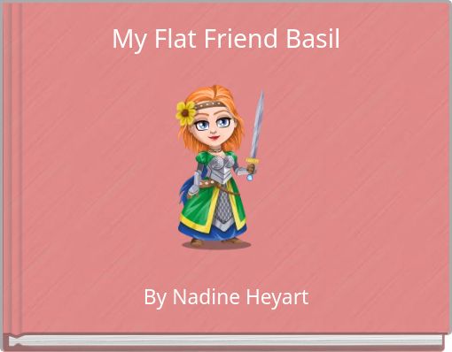 My Flat Friend Basil