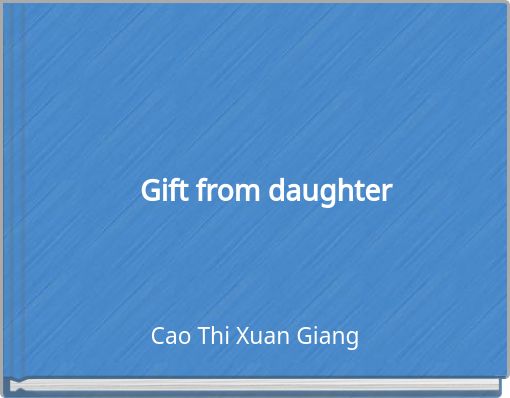 Gift from daughter