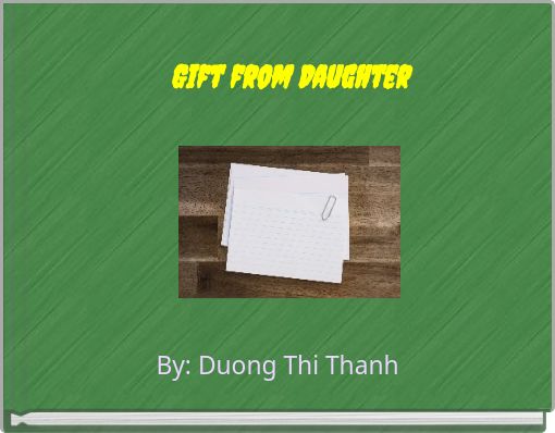 Gift from Daughter
